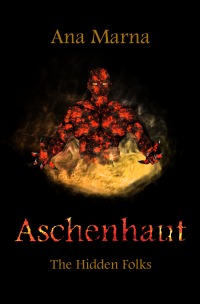 Aschenhaut - The Hidden Folks - Ana Marna