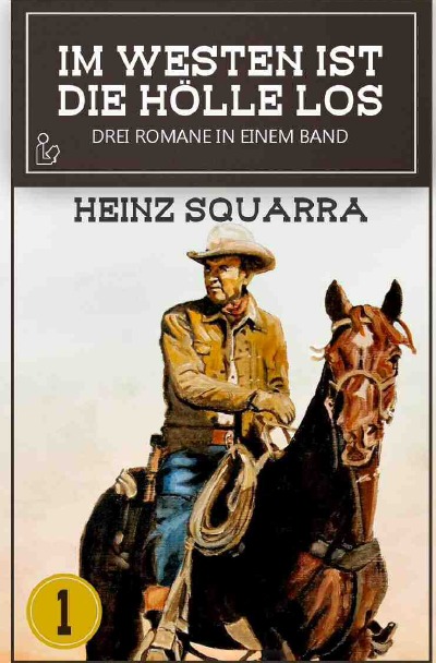 'Cover von IM WESTEN IST DIE HÖLLE LOS, BAND 1'-Cover