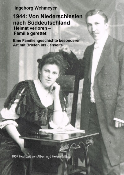'Cover von 1944: Von Niederschlesien nach Süddeutschland – Heimat verloren – Familie gerettet'-Cover