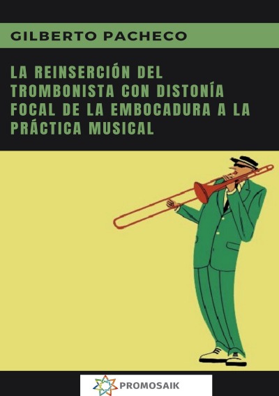 'Cover von LA REINSERCIÓN DEL TROMBONISTA CON DISTONÍA FOCAL DE LA EMBOCADURA A LA PRÁCTICA MUSICAL'-Cover