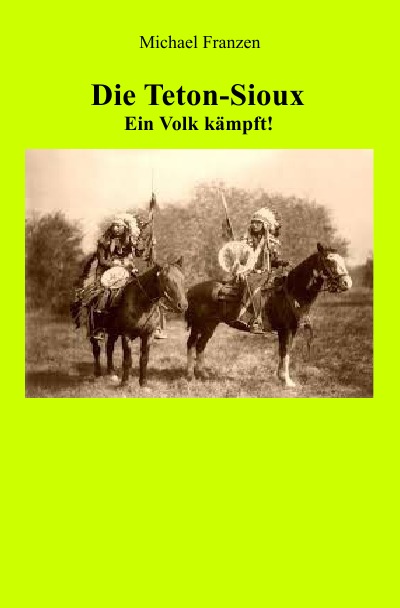 'Die Teton-Sioux – Ein Volk kämpft!'-Cover
