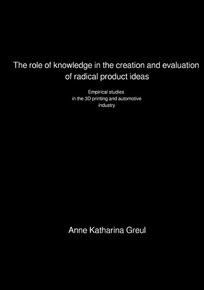 'The role of knowledge in the creation and evaluation of radical product ideas'-Cover