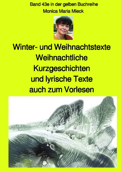 'Winter- und Weihnachtstexte – Weihnachtliche Kurzgeschichten und lyrische Texte,  auch zum Vorlesen – Band 43e farbig in der gelben Buchreihe bei Jürgen Ruszkowski'-Cover