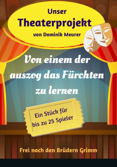 'Cover von Unser Theaterprojekt, Band 17 – Von einem der auszog das Fürchten zu lernen'-Cover