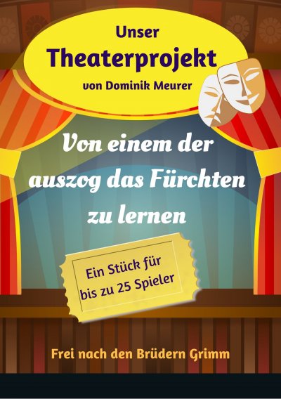 'Cover von Unser Theaterprojekt, Band 17 – Von einem der auszog das Fürchten zu lernen'-Cover