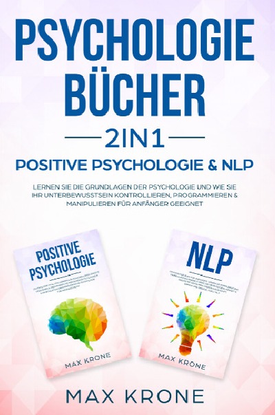 'Cover von Psychologie Bücher 2in1 – Positive Psychologie & NLP'-Cover