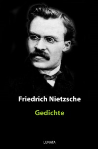 Gedichte - Friedrich Wilhelm Nietzsche
