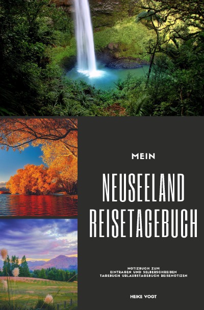 'Cover von Mein Neuseeland Reisetagebuch Notizbuch zum Eintragen und Selberschreiben Tagebuch Urlaubstagebuch Reisenotizen'-Cover