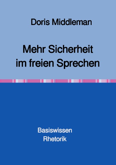 'Mehr Sicherheit im freien Sprechen      Basiswissen Rhetorik'-Cover