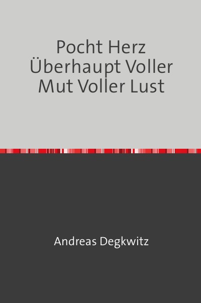 'Pocht Herz Überhaupt Voller Mut Voller Lust'-Cover