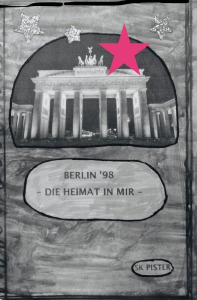 'Cover von Berlin 98 – Die Heimat in mir'-Cover