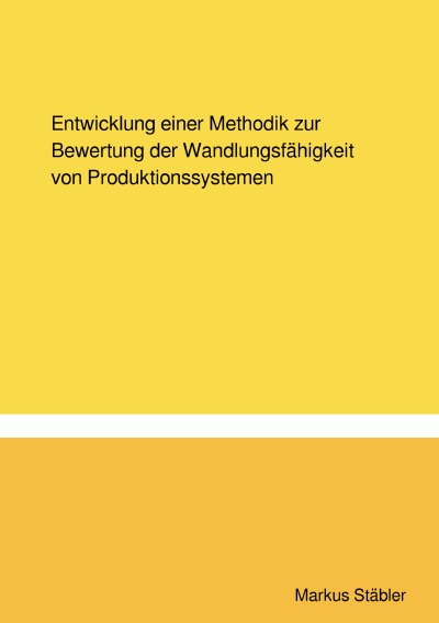 'Entwicklung einer Methodik zur Bewertung der Wandlungsfähigkeit von Produktionssystemen'-Cover