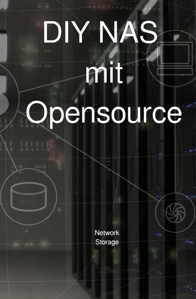 'Cover von DIY NAS mit Opensource'-Cover