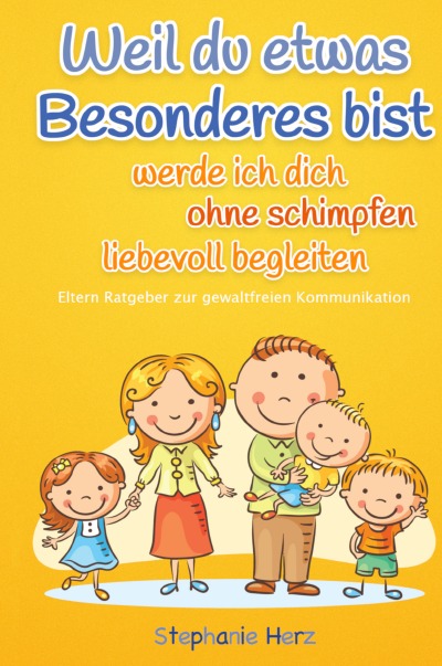 'Cover von Weil du etwas Besonderes bist werde ich dich ohne schimpfen liebevoll begleiten'-Cover