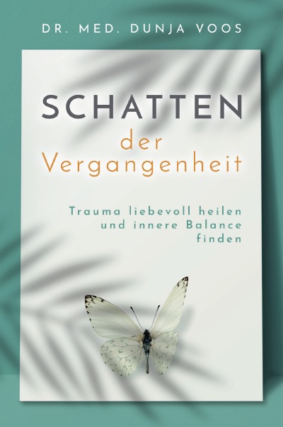 'Schatten der Vergangenheit: Trauma liebevoll heilen und innere Balance finden'-Cover