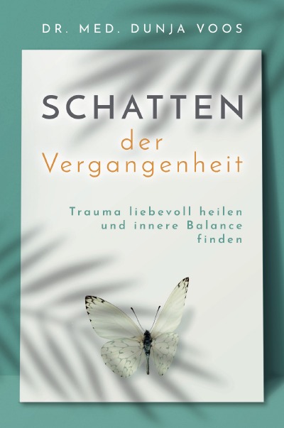 'Cover von Schatten der Vergangenheit: Trauma liebevoll heilen und innere Balance finden'-Cover