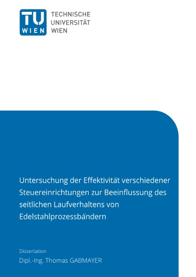 'Untersuchung der Eﬀektivität verschiedener Steuereinrichtungen zur Beeinﬂussung des seitlichen Laufverhaltens von Edelstahlprozessbändern'-Cover
