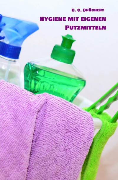 'Cover von Hygiene mit eigenen Putzmitteln'-Cover