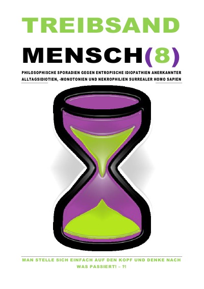 'Cover von TREIBSANDMENSCH(8) – PHILOSOPHISCHE SPORADIEN GEGEN ENTROPISCHE IDIOPATHIEN SURREALER HOMO SAPIEN'-Cover
