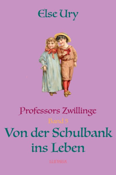 'Professors Zwillinge: Von der Schulbank ins Leben'-Cover