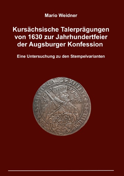 'Cover von Kursächsische Talerprägungen von 1630 zur Jahrhundertfeier der Augsburger Konfession'-Cover