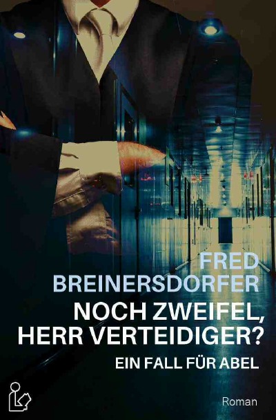 'Cover von NOCH ZWEIFEL, HERR VERTEIDIGER? – EIN FALL FÜR ABEL'-Cover