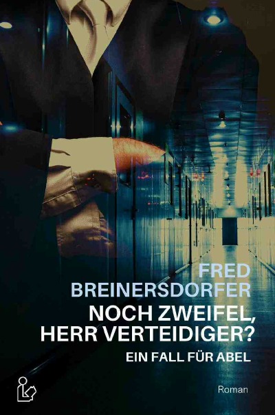 'Cover von NOCH ZWEIFEL, HERR VERTEIDIGER? – EIN FALL FÜR ABEL'-Cover