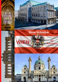 Wien Ein Reiseführer - Rene Schreiber