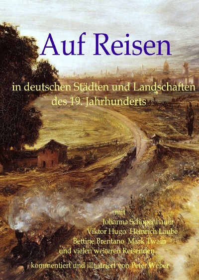 'Cover von Auf Reisen in deutschen Städten und Landschaften des 19. Jahrhunderts'-Cover