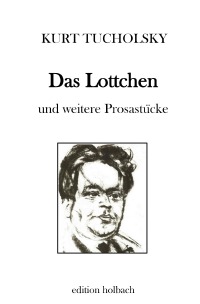 Das Lottchen - und weitere Prosastücke - Kurt Tucholsky