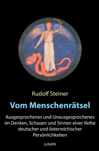 Vom Menschenrätsel - Ausgesprochenes und Unausgesprochenes im Denken, Schauen und Sinnen einer Reihe deutscher und österreichischer Persönlichkeiten - Rudolf Steiner