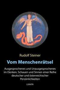 Vom Menschenrätsel - Ausgesprochenes und Unausgesprochenes im Denken, Schauen und Sinnen einer Reihe deutscher und österreichischer Persönlichkeiten - Rudolf Steiner
