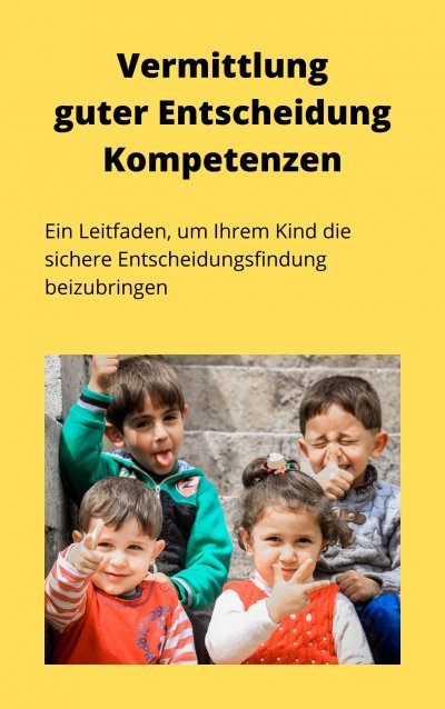 'Cover von Vermittlung guter Entscheidungskompetenzen'-Cover