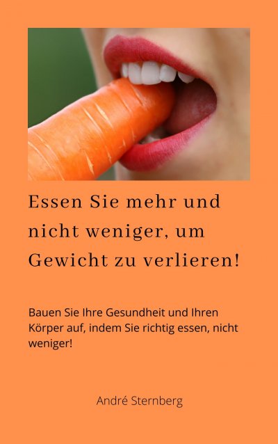 'Cover von Essen Sie mehr und nicht weniger, um Gewicht zu verlieren!'-Cover