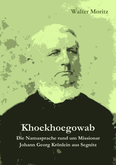 'Khoekhoegowab. Die Namasprache rund um Missionar Johann Georg Krönlein aus Segnitz'-Cover