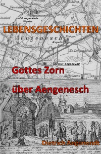 Gottes Zorn über Aengenesch - Dietrich Angenendt