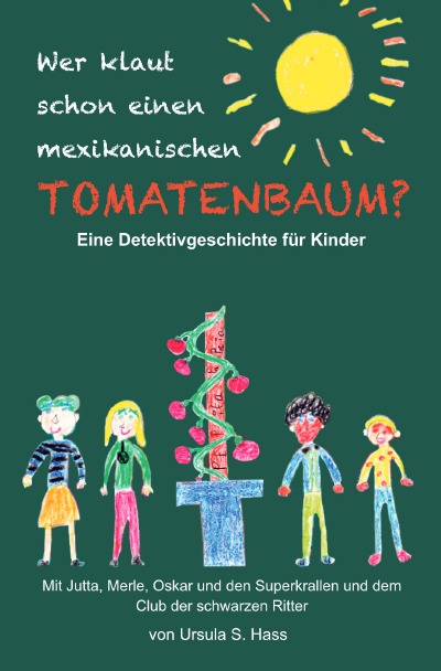 'Cover von Wer klaut schon einen mexikanischen Tomatenbaum?'-Cover