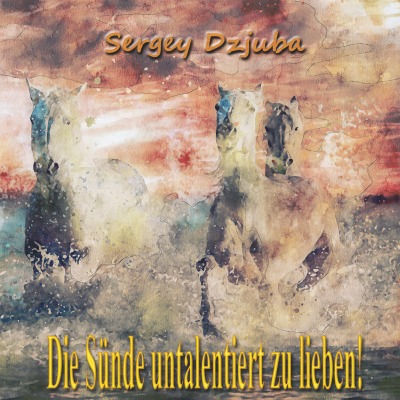 'Die Sünde untalentiert zu lieben!'-Cover