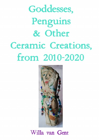 'Goddesses, Penguins & Other Ceramic Creations, from 2010-2020'-Cover