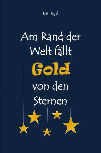'Am Rand der Welt fällt Gold von den Sternen'-Cover