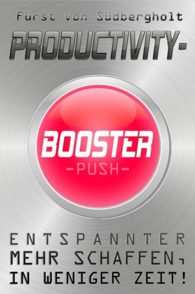 'Cover von Productivity Booster – entspannter, MEHR schaffen, in weniger Zeit.'-Cover