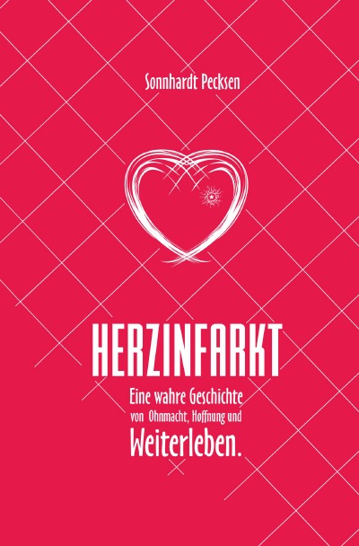 'Herzinfarkt – Eine wahre Geschichte von Ohnmacht,  Hoffnung und Weiterleben'-Cover