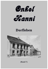 Onkel Hanni   Band 7   Dorfleben - Dorfleben in den Nachkriegsjahrzehnten - Günter Leers