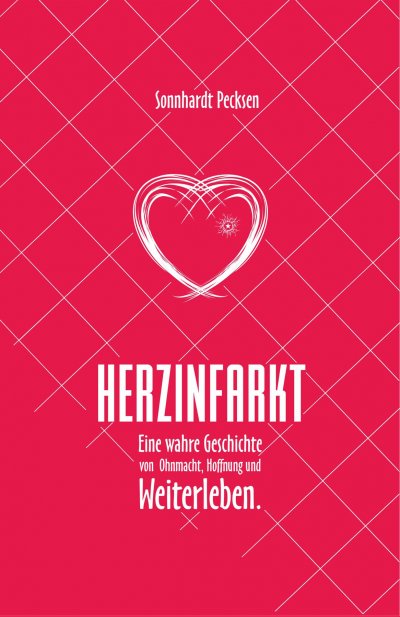 'Herzinfarkt – Eine wahre Geschichte von Ohnmacht,  Hoffnung und Weiterleben'-Cover