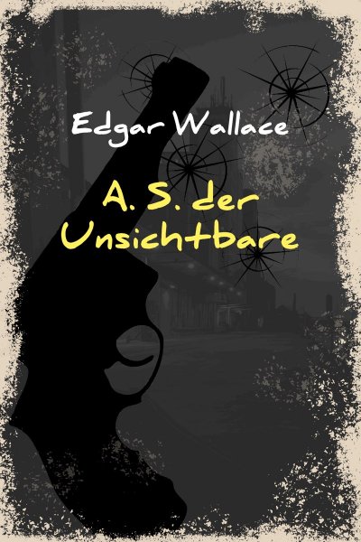 'Cover von A. S. der Unsichtbare'-Cover