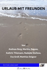 Urlaub mit Freunden - Andreas Berg, Martina Raguse, Kathrin Thiemann, Nadejda Stoilova, Eva Greif