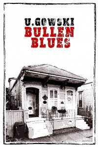 Bullen Blues - ein New Orleans Krimi - U. Gowski