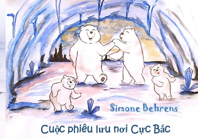 'Cover von Cuộc phiêu lưu nơi Cực Bắc – Abenteuer in der Arktis'-Cover