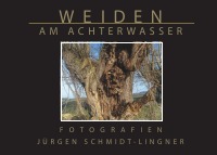Weiden am Achterwasser - Fotografien - Jürgen Schmidt-Lingner