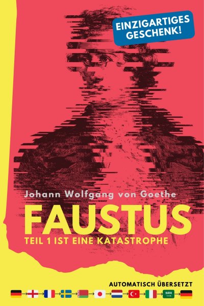 'Cover von Faustus. Teil 1 ist eine Katastrophe. (mehrfach automatisch übersetzt) – Ein einzigartiges Geschenk!'-Cover